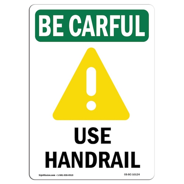 Signmission OSHA BE CAREFUL Sign, Use Handrail W/ Symbol, 18in X 12in Aluminum, 12" W, 18" L, Portrait OS-BC-A-1218-V-10124 - main